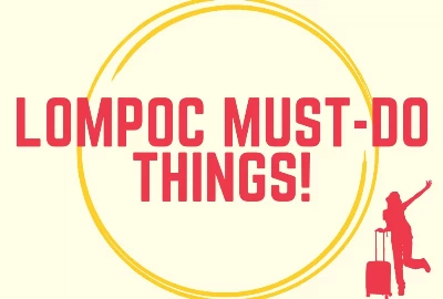 One Day in Lompoc CA: 7 Things to See & Do
